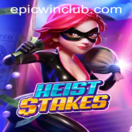 HeistStakes: Unlocking the Secrets to Epic Wins