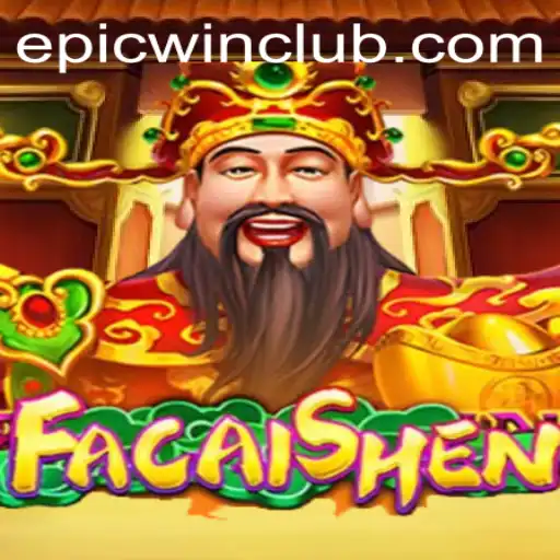 Exploring the Thrills of FaCaiShen: A Journey into Epicwin Gaming