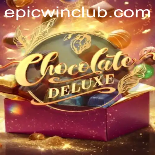 ChocolateDeluxe and the Epicwin Experience