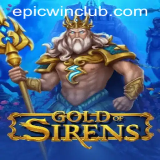 Epicwin Awaits: Dive into the Adventure of GoldofSirens